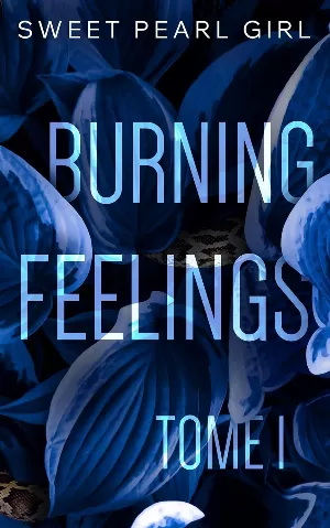 Burning Feelings, Tome 1